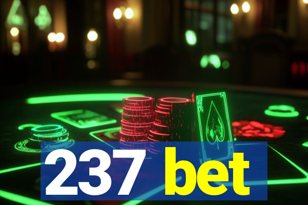 237 bet